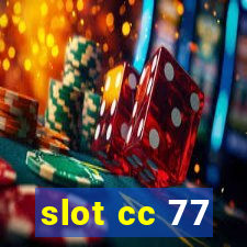 slot cc 77